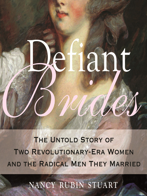 Title details for Defiant Brides by Nancy Rubin Stuart - Wait list